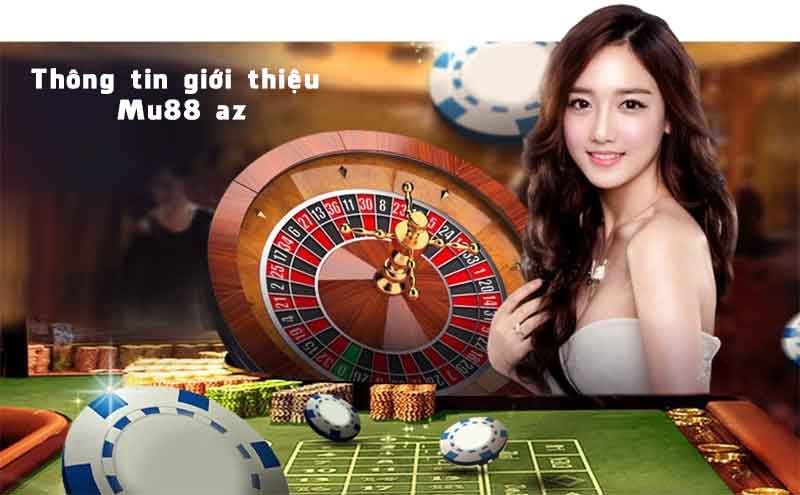Thông tin giới thiệu Mu88 az Thông tin giới thiệu Mu88 az